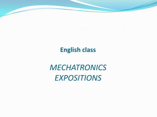 English classMECHATRONICS EXPOSITIONS