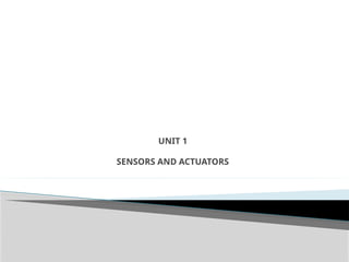 MECHATRONICS unit 1.pptx. Types of sensors | PPTX