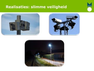 Realisaties: slimme veiligheid
 