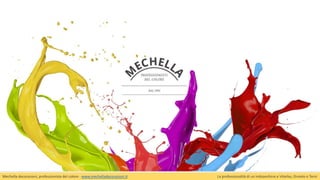 Mechella decorazioni, professionista del colore - www.mechelladecorazioni.it La professionalità di un imbianchino a Viterbo, Orvieto e Terni
 