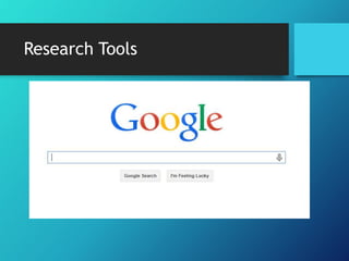 Research Tools 
 