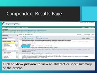Compendex: Results Page
Click on Show preview to view an abstract or short summary
of the article.
 