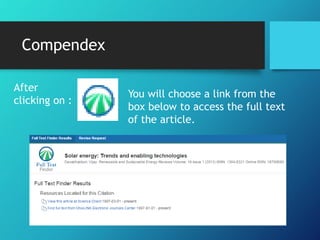 Compendex
After
clicking on :
You will choose a link from the
box below to access the full text
of the article.
 