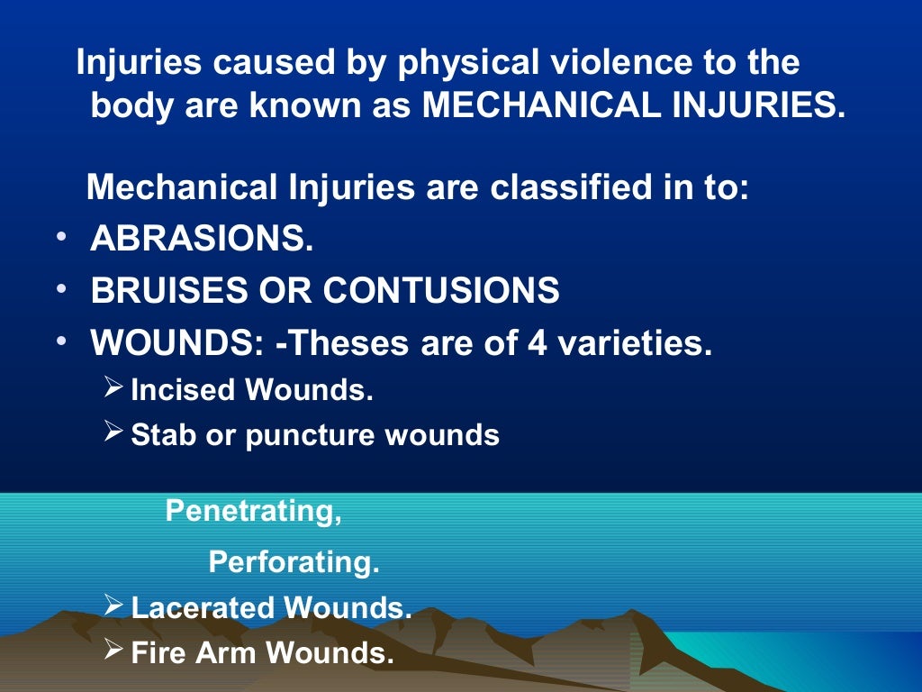 Mechanical & regional injuries