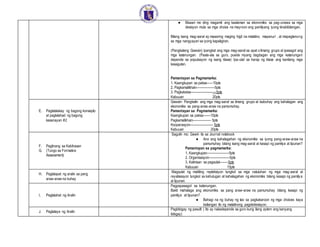 ● Maaari mo ding magamit ang kaalaman sa ekonomiks sa pag-unawa sa mga
desisyon mula sa mga choice na mayroon ang pamilyang iyong kinabibilangan.
Bilang isang mag-aaral ay maaaring maging higit na matalino, mapanuri , at mapagtanong
sa mga nangyayari sa iyong kapaligiran.
(Pangkatang Gawain) Ipangkat ang mga mag-aaral sa apat o limang grupo at ipasagot ang
mga katanungan. (Paala-ala sa guro, puede niyang dagdagan ang mga katanungan
depende sa populasyon ng isang klase) Ipa-ulat sa harap ng klase ang kanilang mga
kasagutan.
Pamantayan sa Pagmamarka:
1. Kaangkupan sa paksa-----10pts
2. Pagkamalikhain---------------5pts
3. Pagkakaisa---------------------5pts
Kabuuan 20pts
E. Pagtatalakay ng bagong konsepto
at paglalahad ng bagong
kasanayan #2
Gawain: Pangkatin ang mga mag-aaral sa limang grupo at isabuhay ang kahalagan ang
ekonomiks sa pang-araw-araw na pamumuhay.
Pamantayan sa Pagmamarka:
Kaangkupan sa paksa------10pts
Pagkamalikhain--------------- 5pts
Kooperasyon------------------- 5pts
Kabuuan 20pts
F. Paglinang sa Kabihasan
G. (Tungo sa Formative
Assessment)
Sagutin mo: Gawin ito sa Journal notebook
● Ano ang kahalagahan ng ekonomiks sa iyong pang-araw-araw na
pamumuhay bilang isang mag-aaral at kasapi ng pamilya at lipunan?
Pamantayan sa pagmamarka:
1. Kaangkupan------------------5pts
2. Organisasyon-----------------5pts
3. Kalinisan sa pagsulat-------5pts
Kabuuan 15pts
H. Paglalapat ng aralin sa pang
araw-araw na buhay
Magsulat ng maikling repleksiyon tungkol sa mga natutuhan ng mga mag-aaral at
reyalisasyon tungkol sa kahulugan at kahalagahan ng ekonomiks bilang kasapi ng pamilya
at lipunan.
I. Paglalahat ng Aralin
Pagpapasagot sa katanungan.
Bakit mahalaga ang ekonomiks sa pang araw-araw na pamumuhay bilang kasapi ng
pamilya at lipunan?
● Bahagi na ng buhay ng tao sa pagkakaroon ng mga choices kaya
kailangan ito ng matalinong pagdedesisyon.
J. Pagtataya ng Aralin
Pagbibigay ng pasulit ( Ito ay nakadepende sa guro kung ilang aytem ang kanyang
ibibgay)
 
