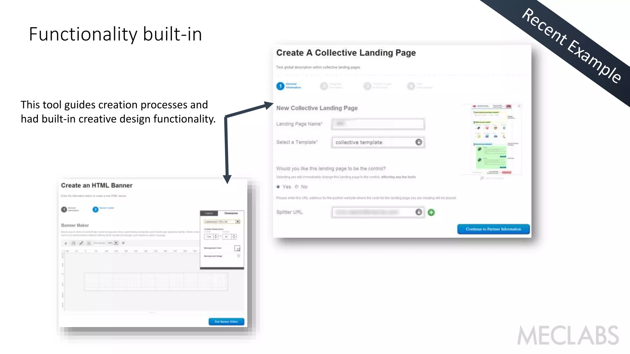 Functionality built-in 
This tool guides creation processes and 
had built-in creative design functionality. 
 