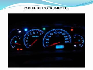 PAINEL DE INSTRUMENTOS
 