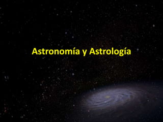 Astronomía y Astrología
 