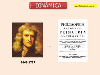 - 
1642-1727 
www.fisicaatual.com.br 
 