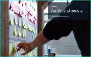 Vor Ort und remote
Die Agile Coach Ausbildung gibt es als
Termine
 