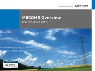 MECOMS Overview Empowering Smart Utilities 