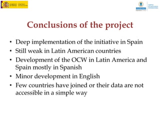 IV. Results: OCW producers



     Own OCW compared to others
70


60


50


40


30


20


10


 0
        Peor              Igual             Mejor
 