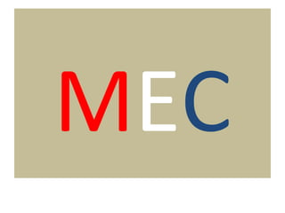 M E C 