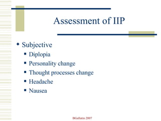 Assessment of IIP Subjective Diplopia Personality change Thought processes change Headache Nausea 