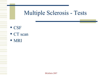 Multiple Sclerosis - Tests CSF CT scan MRI 