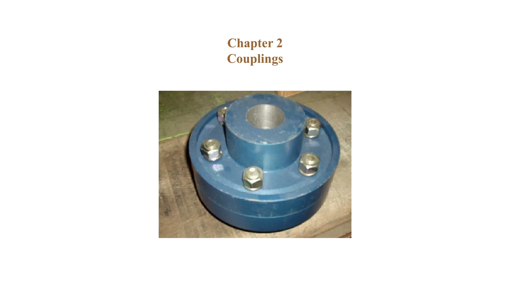 Chapter 2
Couplings
 