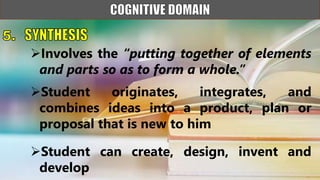 Involves the “putting together of elements
and parts so as to form a whole.”
Student originates, integrates, and
combines ideas into a product, plan or
proposal that is new to him
Student can create, design, invent and
develop
 