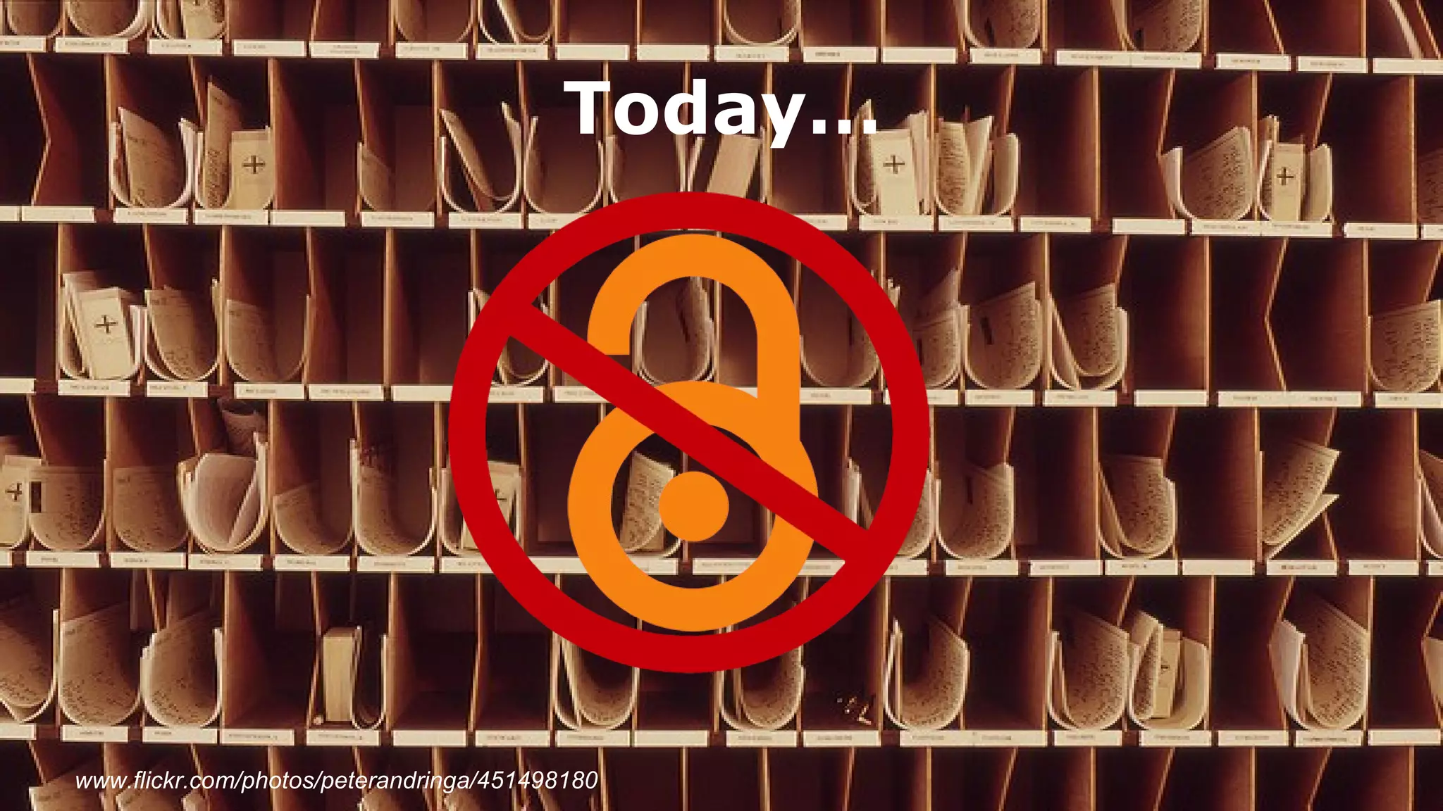 Today… www.flickr.com/photos/peterandringa/451498180 