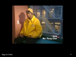 Rags 
to 
riches 
27 
 