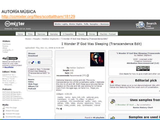 AUTORÍA MÚSICA
http://ccmixter.org/files/scottaltham/18129
 