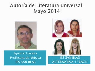 Ignacio Losana
Profesora de Música
IES SAN BLAS
IES SAN BLAS
ALTERNATIVA 1º BACH
 