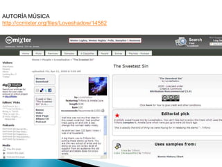 AUTORÍA MÚSICA
http://ccmixter.org/files/Loveshadow/14582
 