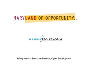 Jeffrey Wells - Executive Director, Cyber Development
 