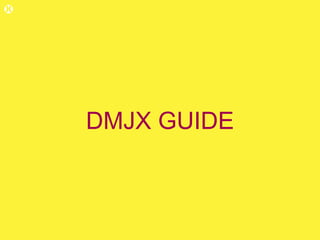 DMJX GUIDE
 