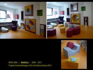 MEDA (MB) | MedaTeca | 2009 – 2012
Progetto finalista Medaglia d’Oro Architettura Italiana 2012
 