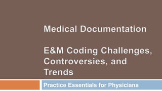 Practice Essentials for Physicians
 