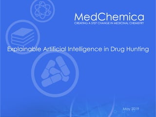 Exploiting medicinal chemistry knowledge to accelerate projects
May 2019
Explainable Artificial Intelligence in Drug Hunting
 