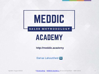Update: August 2018 ©01consulting - MEDDIC Academy- Darius Lahoutifard - 2002-2018 1
Darius Lahoutifard
 