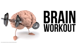 http://www.lookgreatnaked.com/blog/wp-content/uploads/2018/03/BrainDumbbell.png
BRAINWORKOUT
 