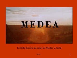 Terrible historia de amor de Medea y Jasón  