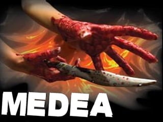 MEDEA
 