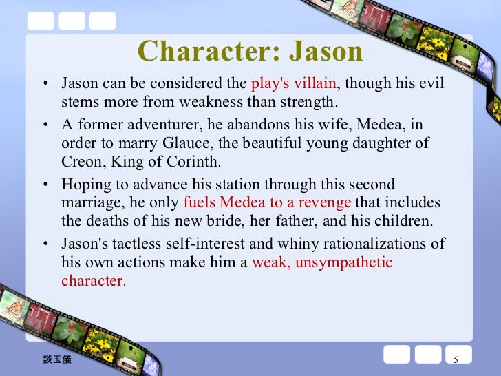 is jason a villain in medea by euripides Since the action in euripides' medea revolves i still believe that jason is the tragic character in euripides' medea jason is 2013 at 4 :06 pm. is jason a villain in medea by euripides Since the action in euripides' medea revolves i still believe that jason is the tragic character in euripides' medea jason is 2013 at 4 :06 pm.