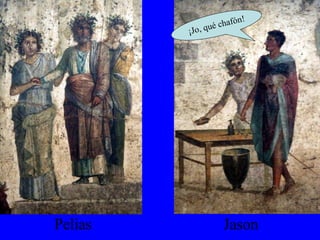 Pelias Jason ¡Jo, qué chafón! 