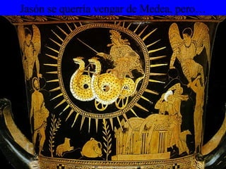 Jasón se querría vengar de Medea, pero… 