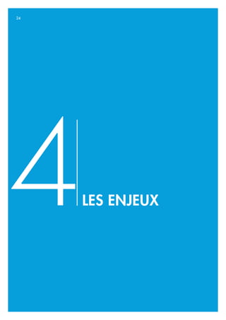 LES ENJEUX4
24
 
