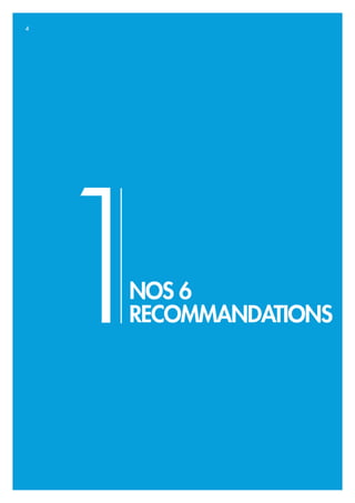 NOS 6
RECOMMANDATIONS1
4
 
