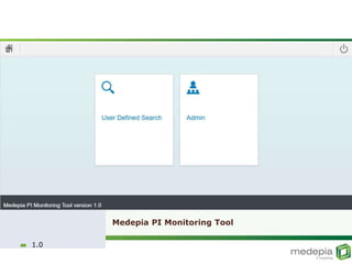 Medepia PI Monitoring Tool
1.0
 