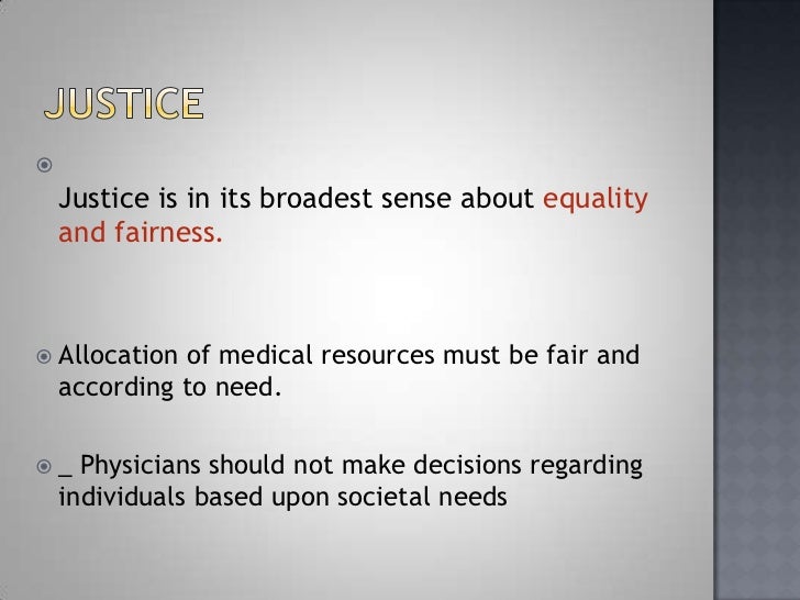 Med ethics justice & resources by dr najeeb