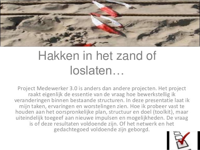 Medewerker 3.0 Hakken in het zand of loslaten..