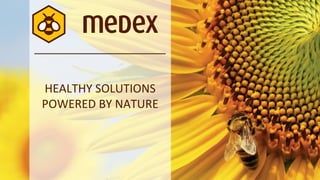 HEALTHY SOLUTIONS
POWERED BY NATURE
 