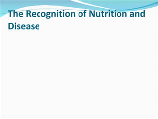 The Recognition of Nutrition and Disease 