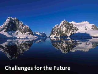 Challenges for the Future 