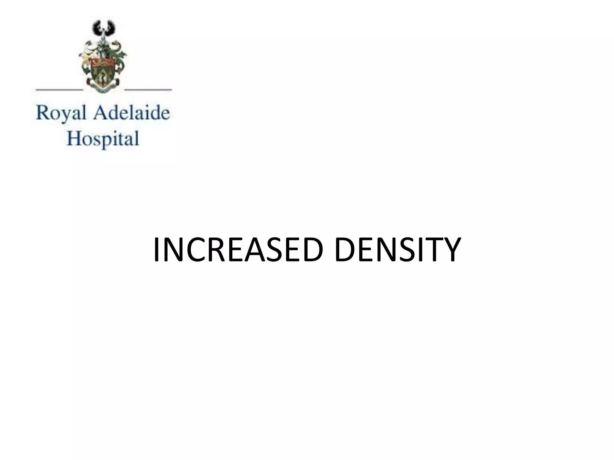INCREASED DENSITY
 