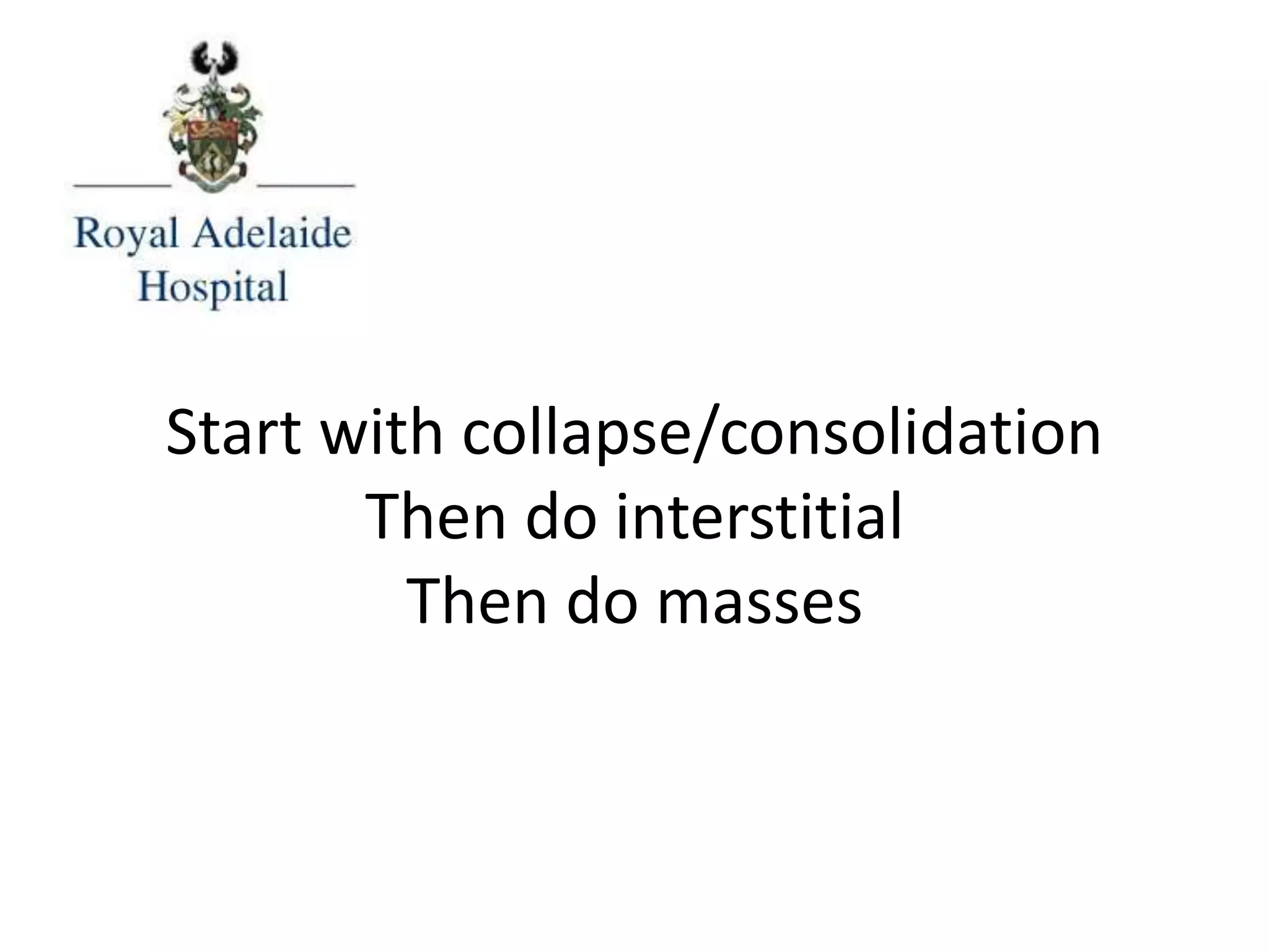 Start with collapse/consolidation
Then do interstitial
Then do masses
 