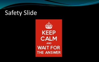 Safety Slide
 