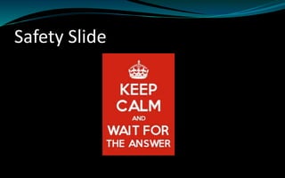 Safety Slide
 